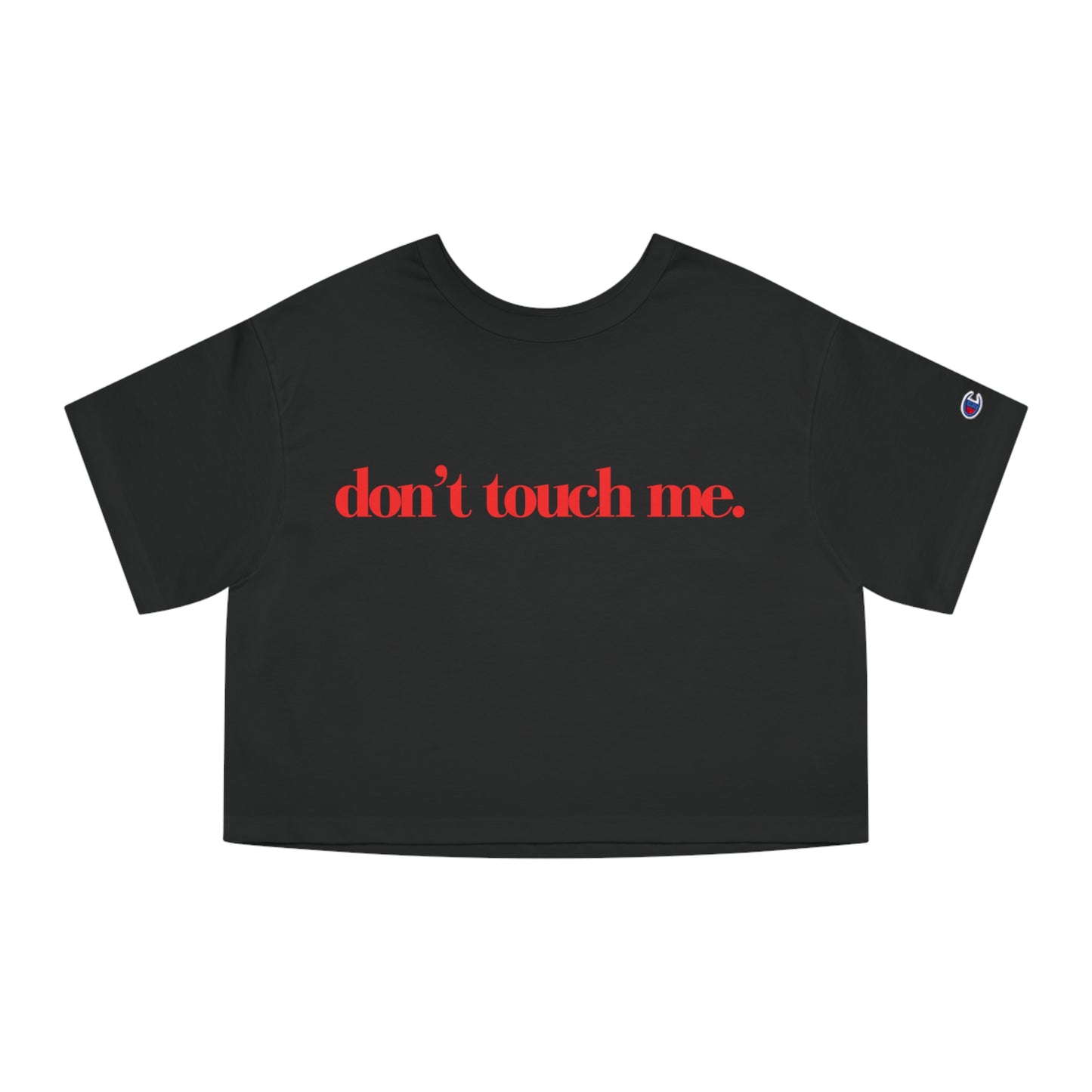 Don’t Touch Me Cropped T-Shirt (black)