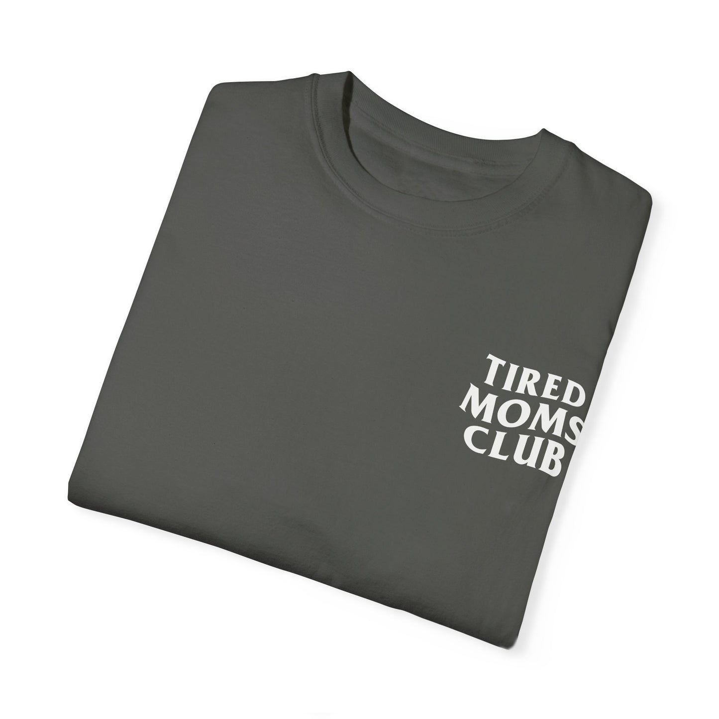 Tired Moms Club Tee (pepper)
