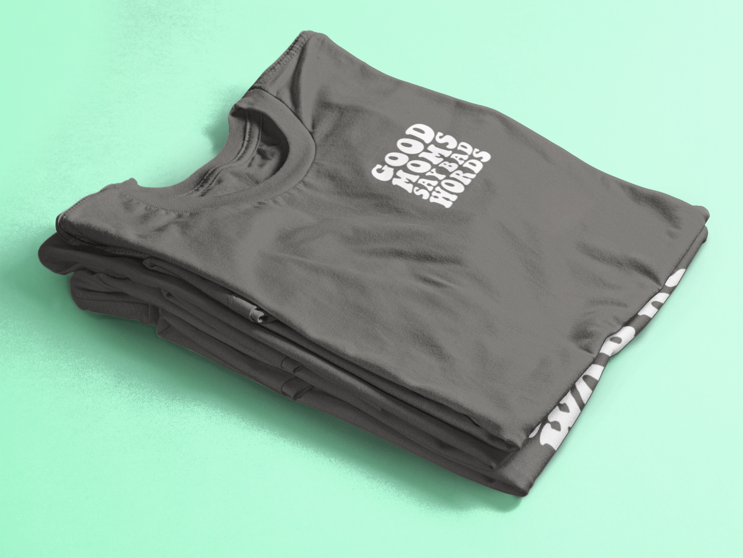Good Moms Say Bad Words Tee (pepper)