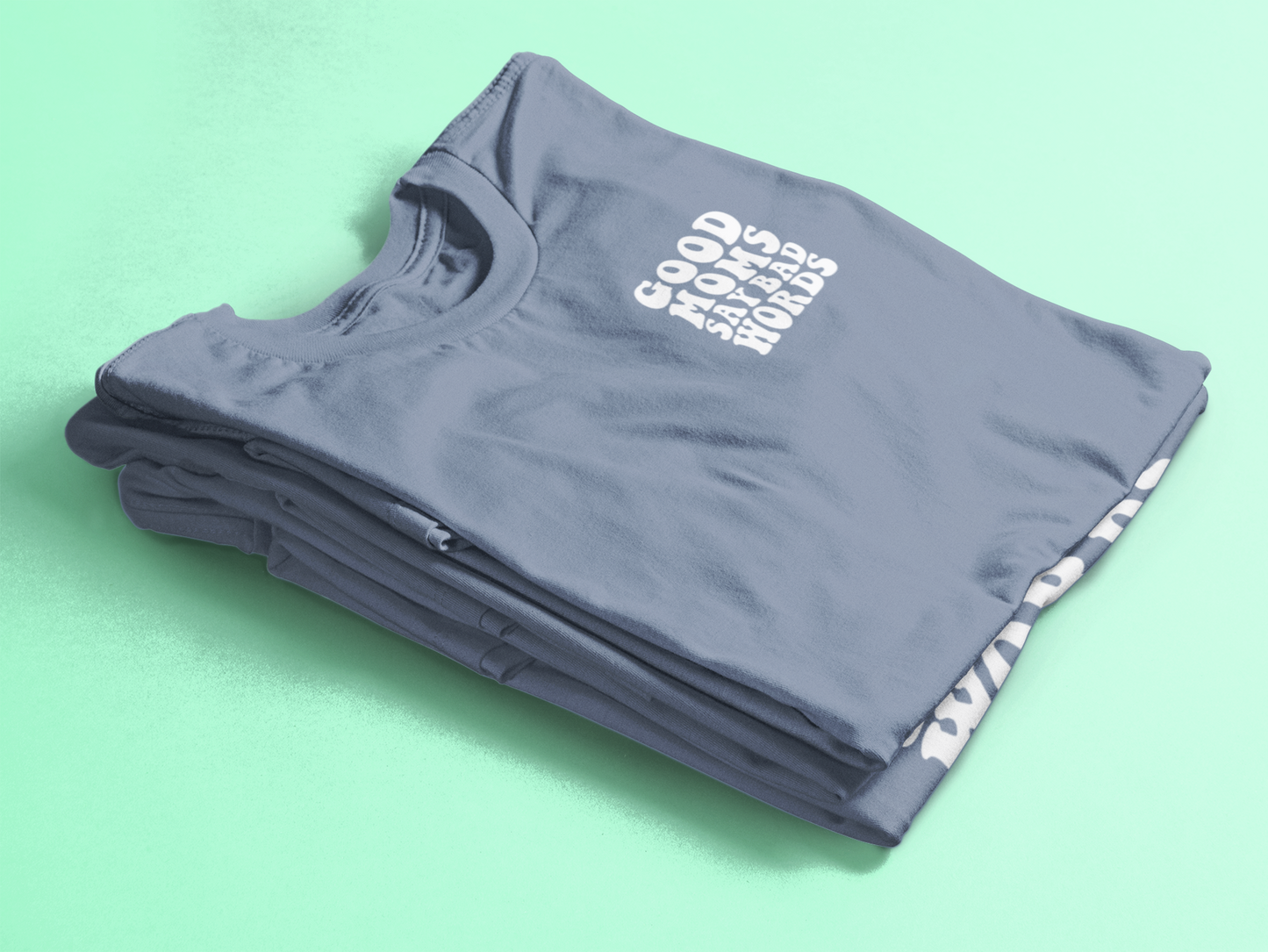 Good Moms Say Bad Words Tee (denim)