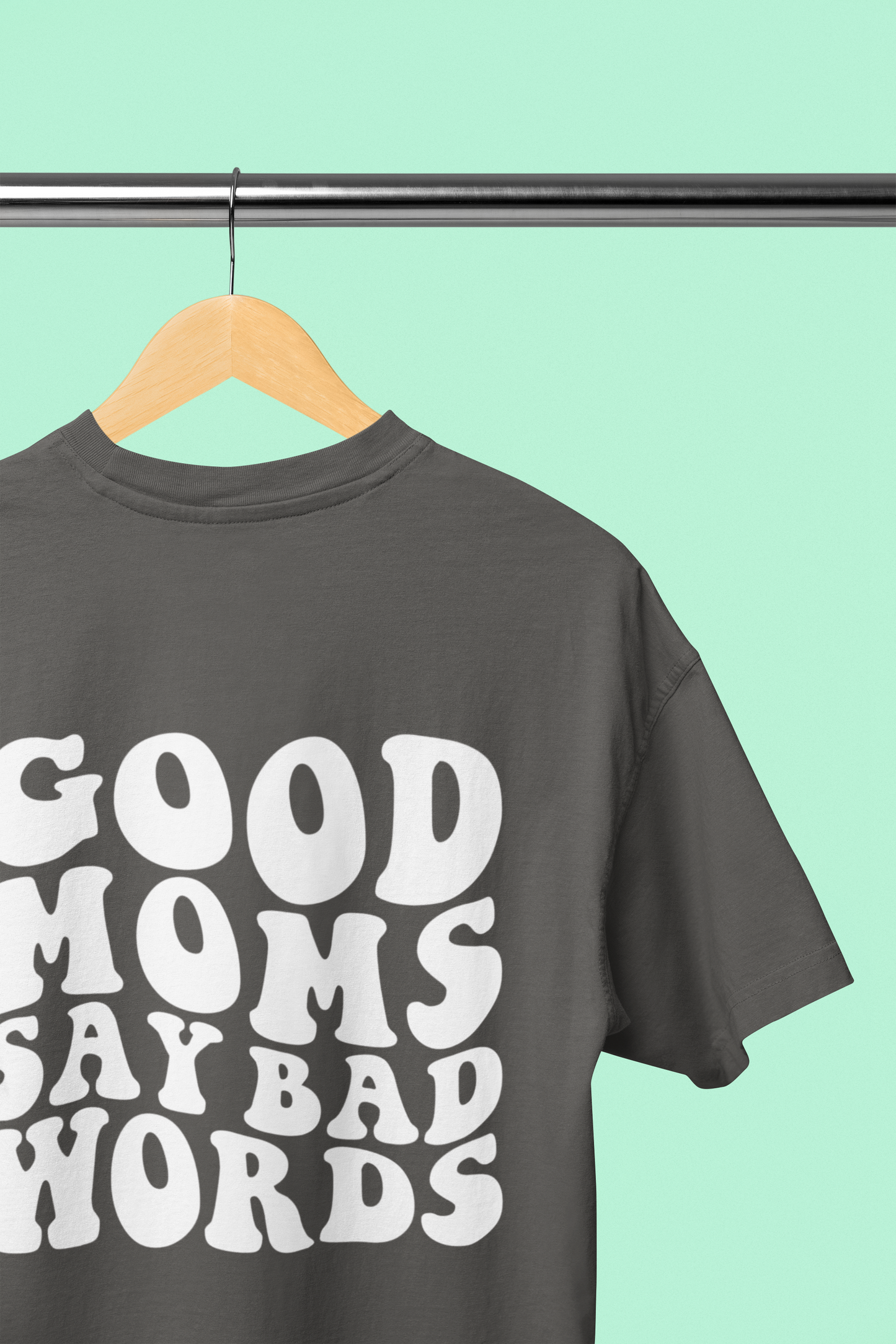 Good Moms Say Bad Words Tee (pepper)